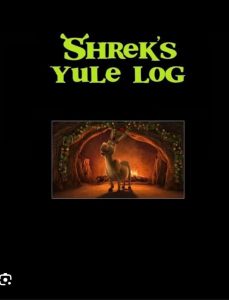 Shrek’s Yule Log