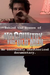 No Country for Old Men: Josh Brolin’s Unauthorized Behind the Scenes