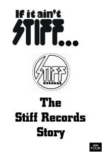 If It Ain’t Stiff: The Stiff Records Story